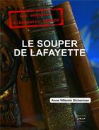 Couverture du livre « Le souper de Lafayette » de Anne Villemin-Sicherman aux éditions La Valette