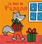 Couverture du livre « Le Noël de Filouloup » de Brand Alexander et Elisabeth Faure aux éditions Au Loup