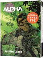 Couverture du livre « Alpha ; premières armes : Tome 1 et Tome 2 » de Eric Loutte et Emmanuel Herzet aux éditions Lombard