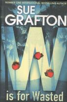 Couverture du livre « W IS FOR WASTED » de Sue Grafton aux éditions Pan Macmillan