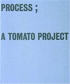 Couverture du livre « Process a tomato project » de  aux éditions Thames & Hudson