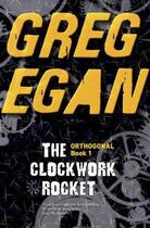 Couverture du livre « The Clockwork Rocket » de Greg Egan aux éditions Orion Digital