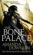 Couverture du livre « The Bone Palace » de Amanda Downum aux éditions Little Brown Book Group Digital