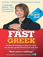 Couverture du livre « Fast Greek with Elisabeth Smith (Coursebook) » de Smith Elisabeth aux éditions Hodder Education Digital