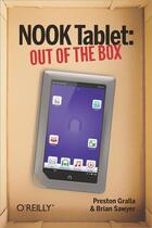 Couverture du livre « Nook tablet: out of the box » de Preston Gralla et Brian Sawyer aux éditions O'reilly Media