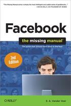 Couverture du livre « Facebook ; the missing manual » de Emily A Vander Veer aux éditions O Reilly