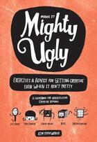 Couverture du livre « Make It Mighty Ugly » de Werker Kim Piper aux éditions Sasquatch Books Digital