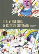 Couverture du livre « THE STRUCTURE IS ROTTEN, COMRADE » de Yann Kebbi et Viken Bernerian aux éditions Fantagraphics
