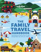 Couverture du livre « The family travel handbook (édition 2020) » de Collectif Lonely Planet aux éditions Lonely Planet France