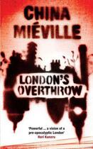 Couverture du livre « London's Overthrow » de China Miéville aux éditions Saqi Books Digital