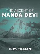 Couverture du livre « The Ascent of Nanda Devi » de Ruttledge Hugh aux éditions Vertebrate Publishing