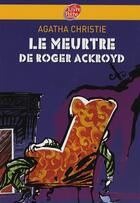 Couverture du livre « Le meurtre de Roger Ackroyd » de Agatha Christie aux éditions Le Livre De Poche Jeunesse