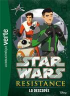 Couverture du livre « Star Wars - Résistance t.3 ; la rescapée » de  aux éditions Hachette Jeunesse