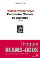 Couverture du livre « Cent seize chinois et quelques » de Thomas Heams-Ogus aux éditions Seuil