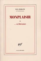 Couverture du livre « Monplaisir... en littérature » de Paul Morand aux éditions Gallimard