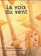 Couverture du livre « La voix du vent » de Causse Rolande et George Lemoine aux éditions Gallimard-jeunesse