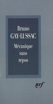 Couverture du livre « Mecanique sans repos » de Gay-Lussac Bruno aux éditions Gallimard