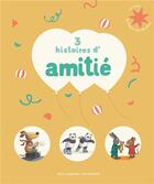 Couverture du livre « 3 histoires d'amitié » de  aux éditions Gallimard-jeunesse