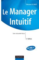Couverture du livre « Le manager intuitif ; une nouvelle force (3e édition) » de Meryem Le Saget aux éditions Dunod