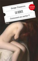 Couverture du livre « La honte : comment en sortir ? (4e édition) » de Serge Tisseron aux éditions Dunod
