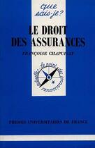 Couverture du livre « Le droit des assurances » de Chapuisat F. aux éditions Que Sais-je ?