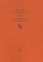Couverture du livre « Textes philosophiques » de Antoine Arnauld aux éditions Puf