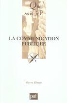 Couverture du livre « La communication pubique (3eme edition) » de Pierre Zemor aux éditions Que Sais-je ?