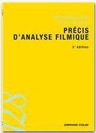 Couverture du livre « Précis d'analyse filmique » de Anne Goliot-Lete et Francis Vanoye aux éditions Armand Colin