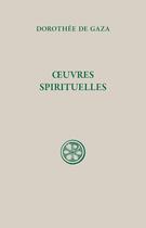 Couverture du livre « Sc 92 oeuvres spirituelles » de Dorothee De Gaza aux éditions Cerf