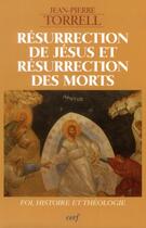 Couverture du livre « Résurrection de Jésus et résurrection des morts » de Jean-Pierre Torrell aux éditions Cerf