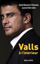 Couverture du livre « Valls, à l'intérieur » de David Revault D'Allonnes et Laurent Borredon aux éditions Robert Laffont