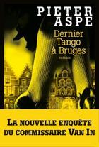 Couverture du livre « Dernier tango à Bruges » de Pieter Aspe aux éditions Albin Michel