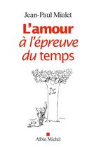 Couverture du livre « L'amour à l'épreuve du temps » de Jean-Paul Mialet aux éditions Albin Michel