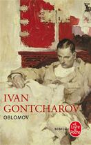 Couverture du livre « Oblomov » de Ivan Gontcharov aux éditions Le Livre De Poche