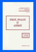 Couverture du livre « Sûreté, pénalité et altérité » de Institut De Sciences Criminelles De Poitiers aux éditions Cujas
