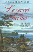 Couverture du livre « Le secret des turner - vol01 » de Swerling Beverly aux éditions Presses De La Cite
