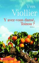 Couverture du livre « Y avez-vous dansé, Toinou ? » de Yves Viollier aux éditions Presses De La Cite