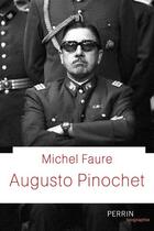 Couverture du livre « Augusto Pinochet » de Michel Faure aux éditions Perrin