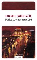 Couverture du livre « Petits poèmes en prose » de Charles Baudelaire aux éditions Pocket