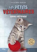 Couverture du livre « Les petits vétérinaires Tome 14 : Sans défense » de Laurie Halse Anderson aux éditions Pocket Jeunesse