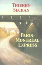 Couverture du livre « Paris-montreal express » de Thierry Sechan aux éditions Rocher