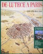 Couverture du livre « De Lutèce à Paris : Ile et les deux rives » de Philippe Velay aux éditions Cnrs