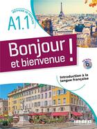 Couverture du livre « Bonjour et bienvenue ! - en francais a1.1 - livre + cd » de Bertaux/Calvez aux éditions Didier