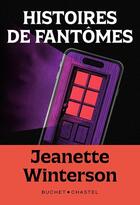 Couverture du livre « Histoires de fantômes » de Jeanette Winterson aux éditions Buchet Chastel