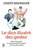 Couverture du livre « Le dico illustré des gestes » de Joseph Messinger aux éditions J'ai Lu