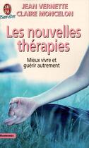 Couverture du livre « Nouvelles therapies (les) » de Vernette/Moncelon J aux éditions J'ai Lu