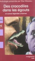 Couverture du livre « Crocodiles dans les egouts et autres legendes urbaines (des) - anthologie presentee par elsa marpeau » de  aux éditions J'ai Lu