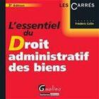 Couverture du livre « L'essentiel du droit administratif des biens (3e édition) » de Frederic Colin aux éditions Gualino