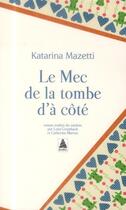 Couverture du livre « Le mec de la tombe d'à côté » de Katarina Mazetti aux éditions Actes Sud