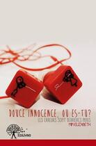 Couverture du livre « Douce innocence, où es-tu ? les erreurs sont derrières nous » de Elizabeth Min aux éditions Edilivre